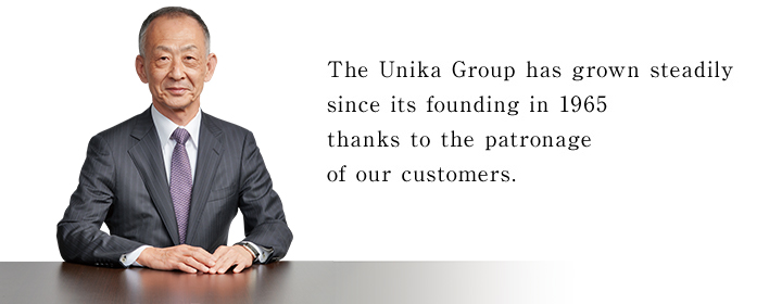 The Unika Group has grown steadily since its founding in 1965 thanks to the patronage of our customers.